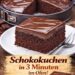 Ein Traum sowas von lecker, Schokokuchen in 3 Minuten